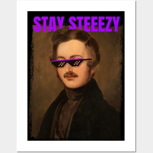 Stay Steeezy Posters and Art